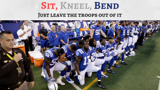 Sit, Kneel, Bend: Just Leave The Troops Out Of It