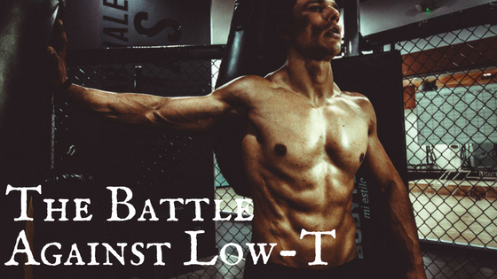 The Battle Against Low-T